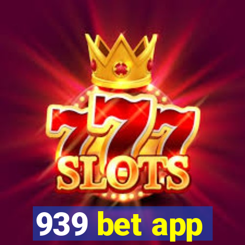 939 bet app